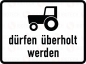 Preview: VZ 1049-11 Kraftfahrzeuge und Züge, die nicht schneller als 25 km/h fahren können oder dürfen, dürfen überholt werden
