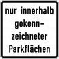 Preview: VZ 1053-52 nur innerhalb gekennzeichneter Parkflächen