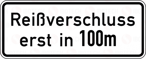 VZ 1005-30- Reißverschluss erst in 100m