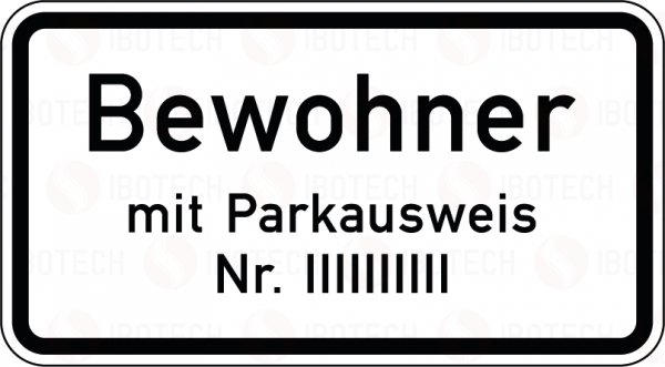 VZ 1044-30 Nur Bewohner mit Parkausweis Nr. ….